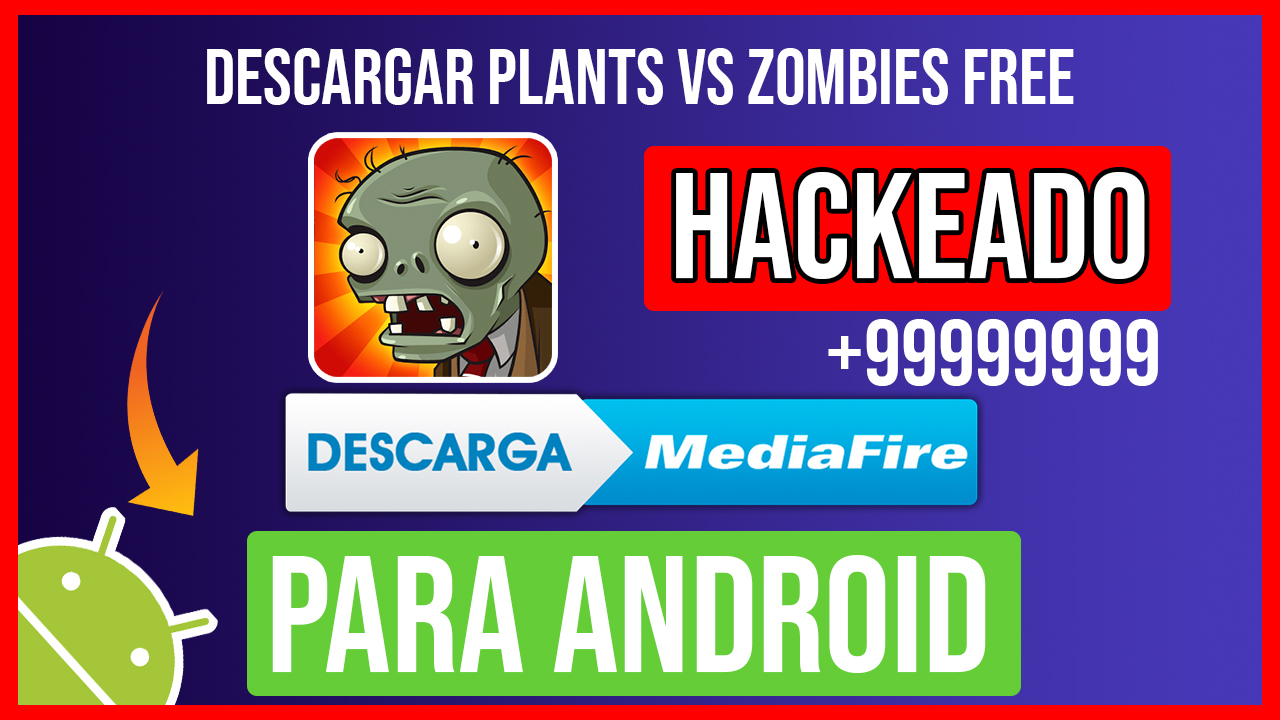 Descargar Plantas Vs Zombies Hackeado Para Android